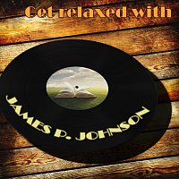 James P. Johnson – Get Relaxed With