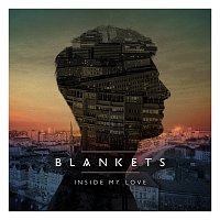 Blankets – Inside My Love