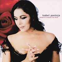 Isabel Pantoja – Donde El Corazón Me Lleve