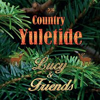 Lucy & Friends – Country Yuletide
