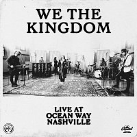 We The Kingdom – Live At Ocean Way Nashville