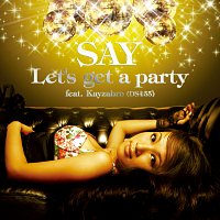 Say, Kayzabro (DS455) – Let's Get A Party