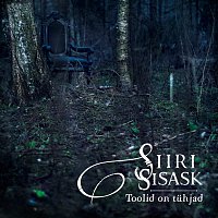 Siiri Sisask – Toolid on tuhjad