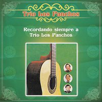Trio Los Panchos – Recordando Siempre a Trío Los Panchos