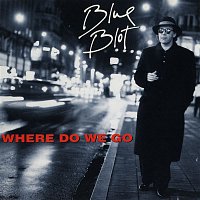Blue Blot – Where Do We Go