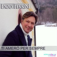 Enzo Ferrini – Ti amerò per sempre