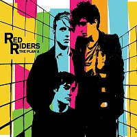 Red Riders – The Plan A