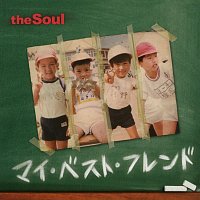 The Soul – My Best Friend