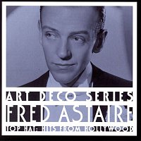 Fred Astaire – Top Hat:  Hits From Hollywood