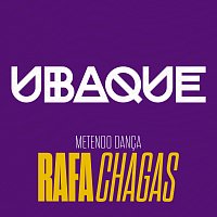 UBAQUE, Rafa Chagas – Metendo Danca [Ao Vivo]