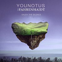 YOUNOTUS, Fahrenhaidt – Enjoy The Silence