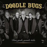 Doodle Bugs – Den gode gamle tida