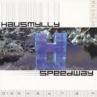 Hausmylly – Speedway