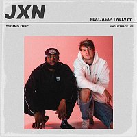 JXN – Going Off (feat. A$AP Twelvyy)