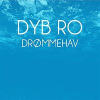 Dyb Ro – Drommehav