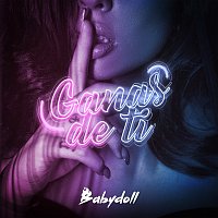 BabyDoll – Ganas De Ti