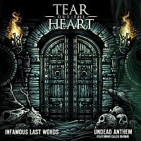 Tear Out The Heart – Infamous Last Words / Undead Anthem
