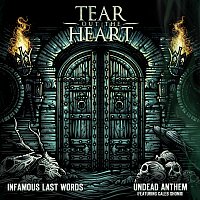 Tear Out The Heart – Infamous Last Words / Undead Anthem