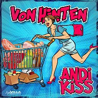 Andi Kiss – Von Hinten