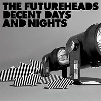 The Futureheads – Decent Days And Nights