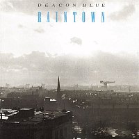 Deacon Blue – Raintown