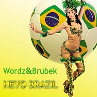 Wordz Deejay, Mike Brubek – Heyo Brazil