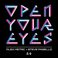 Alex Metric, Steve Angello – Open Your Eyes