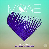 MOWE – One Love (Boy Kiss Girl Remix)