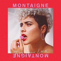 Montaigne – For Your Love
