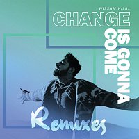 Wissam Hilal – Change Is Gonna Come [Remixes]