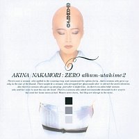 Akina Nakamori – Zero Album -Utahime2-
