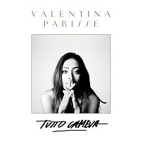 Valentina Parisse – Tutto Cambia