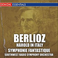 Různí interpreti – Berlioz: Harold in Italy & Symphonie Fantastique