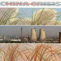 China Crisis – Working With Fire And Steel