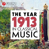 Various  Artists – The Year 1913 in Classical Music