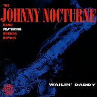 Johnny Nocturne Band, Brenda Boykin – Wailin' Daddy
