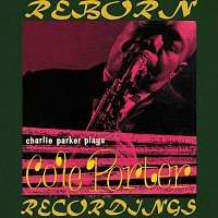Charlie Parker – Plays Cole Porter (HD Remastered)