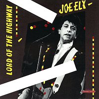 Joe Ely – Lord Of The Highway