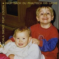 Hauptsach du phaltisch dis lache [Single Version] (feat. Louisa)