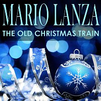 Mario Lanza – The Old Christmas Train