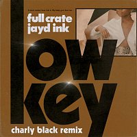 Full Crate – LowKey (feat. Jayd Ink) [Charly Black Remix]
