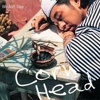 Corn Head – We Ain't Stop