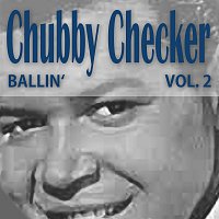 Chubby Checker – Ballin' Vol. 2