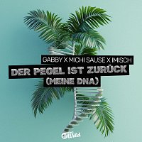 GABBY, Michi Sause, Imisch – Der Pegel ist zuruck (Meine DNA)