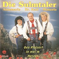 Die Sulmtaler Dirndln mit ihrem Herrn Karl – Des Platzerl in mein’m Herzen