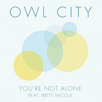 Owl City, Britt Nicole – You're Not Alone