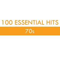 Různí interpreti – 100 Essential Hits - 70s
