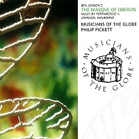 Musicians Of The Globe, Philip Pickett – Ben Jonson's The Masque Of Oberon
