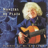 Manitas De Plata – Flores de Mi Corazon