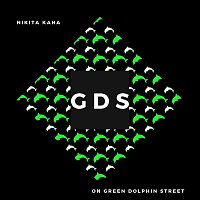 Nikita Kana – On Green Dolphin Street
